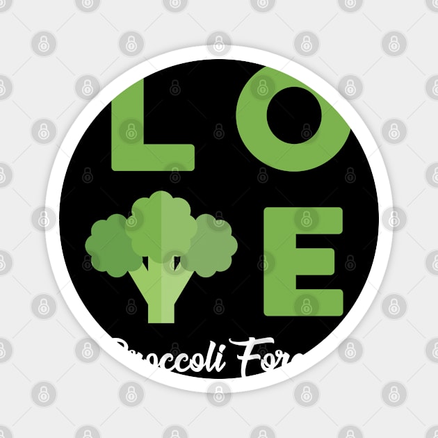 Love Broccoli Forever Vegetarian Magnet by FamiLane